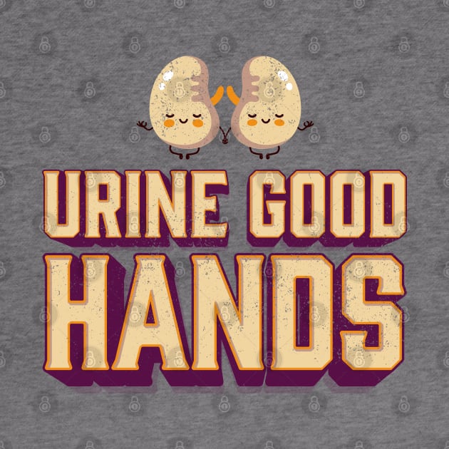 Kidney disease Urine Good Hands Kidney Care Pun Vintage by Icrtee